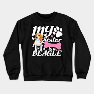 My Sister is a Beagle Crewneck Sweatshirt